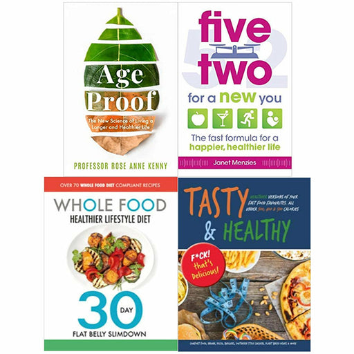 Age Proof, Five Two for a New You, The Whole Food Healthier Lifestyle Diet & Tasty & Healthy: F*ck That's Delicious 4 Books Set - The Book Bundle