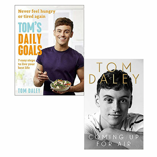 Tom Daley 2 Books Set (Goals: Never Feel Hungry or Tired Again & Coming Up for Air) - The Book Bundle