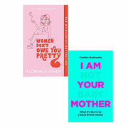 Two paperback books from Florence Given's "Women Don't Owe You Pretty" collection, featuring bold cover designs on a white background.