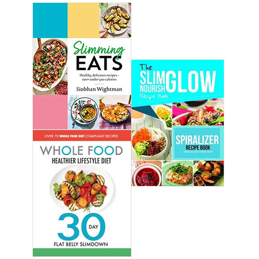 Slimming Eats, The Slim Nourish Glow, The Whole Food 3 Books Collection Set - The Book Bundle