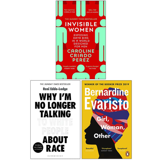 Invisible Women, Why I’m No Longer Talking to White People About Race, Girl Woman Other 3 Books Collection Set - The Book Bundle