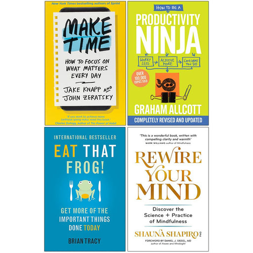 Make Time, How to be a Productivity Ninja, Eat That Frog, Rewire Your Mind 4 Books Collection Set - The Book Bundle