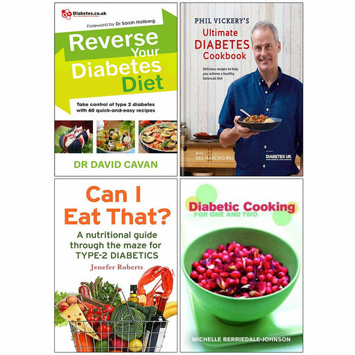 Reverse Your Diabetes Diet,Phil Vickery Ultimate Diabetes Cookbook,Can I Eat That, Diabetic Cooking for One and Two 4 Books Collection Set By Dr David Cavan - The Book Bundle