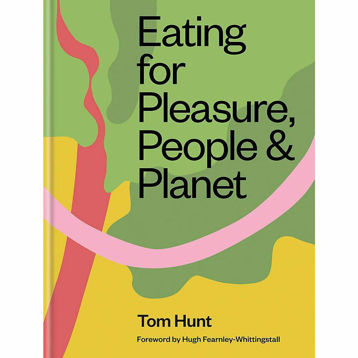 Eating for Pleasure, People & Planet - The Book Bundle