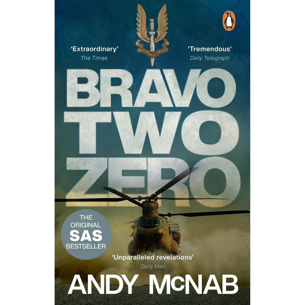 Bravo Two Zero: The original SAS story By Andy McNab — The Book Bundle