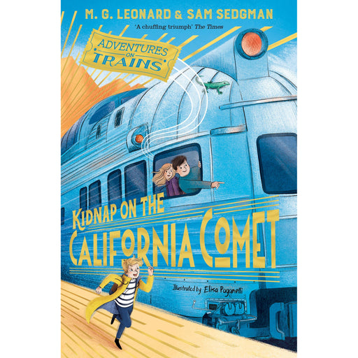 Kidnap on the California Comet (Adventures on Train) By  M. G. Leonard - The Book Bundle