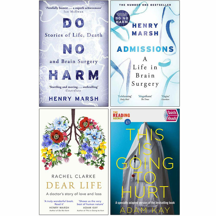 Do No Harm , Admissions A Life in Brain Surgery,Dear Life ,Quick Reads This Is Going To Hurt 4 Books Collection Set - The Book Bundle