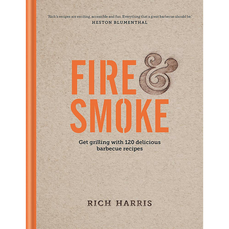 Fire & Smoke: get grilling with 120 delicious barbecue recipes By Rich Harris - The Book Bundle