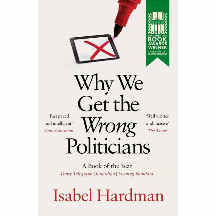Why We Get the Wrong Politicians - The Book Bundle