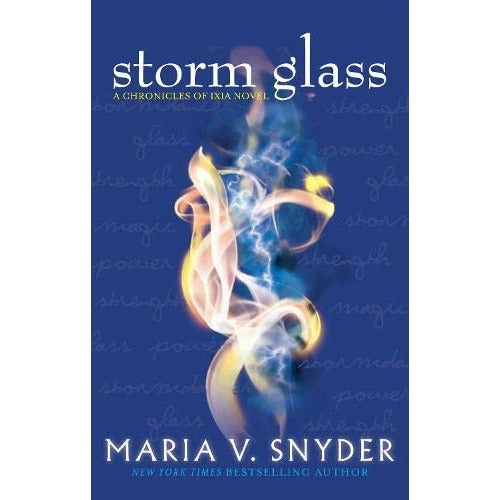 Storm Glass (The Chronicles of Ixia): Book 1 (The Glass Series) By Maria V. Snyder - The Book Bundle