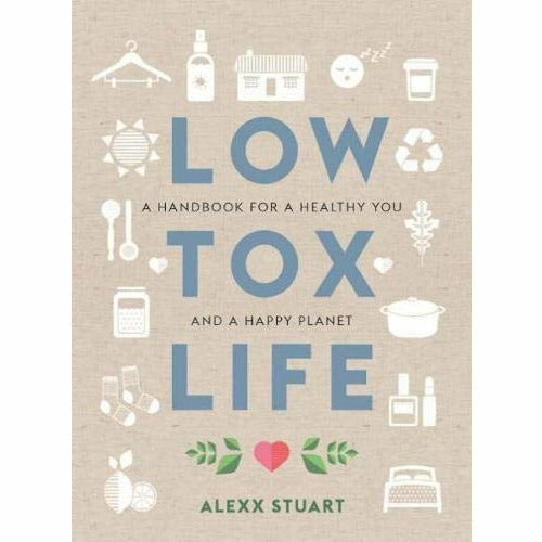 Low Tox Life: A handbook for a healthy you and happy planet - The Book Bundle
