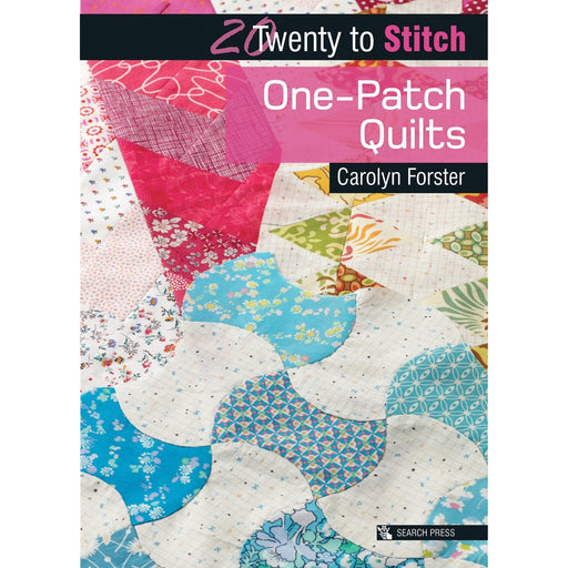 20 to Stitch: One-Patch Quilts (Twenty to Make) By Carolyn Forster - The Book Bundle