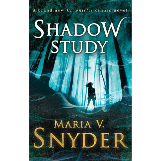 Shadow Study: Book 7 (The Chronicles of Ixia) By Maria V. Snyder - The Book Bundle