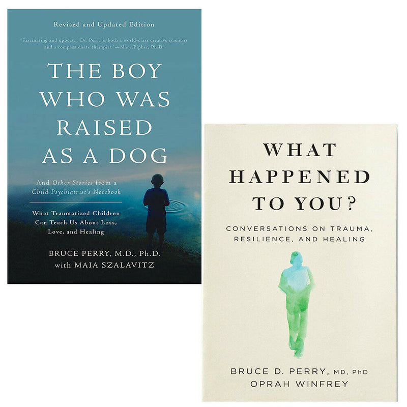 Set of "Boy Who Was Raised as a Dog" and "What Happened to You" books by Dr. Bruce Perry and Maia Szalavitz, featuring colorful covers.