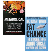 Dr Robert Lustig 2 Books Collection Set (Metabolical & Fat Chance) - The Book Bundle