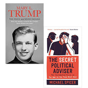 Too Much and Never Enough & The Secret Political Adviser: The Unredacted Files 2 Books set - The Book Bundle