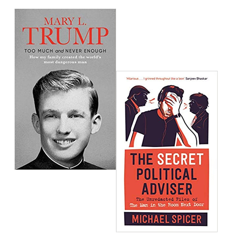 Too Much and Never Enough & The Secret Political Adviser: The Unredacted Files 2 Books set - The Book Bundle