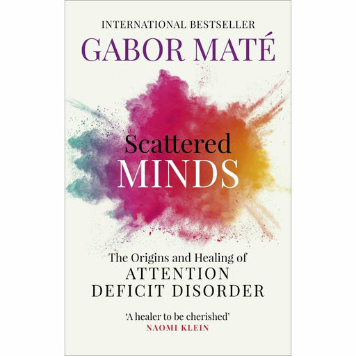 Scattered Minds : The Origins and Healing of Attention Deficit Disorder - The Book Bundle