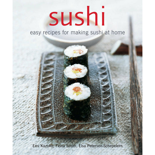 Sushi: Easy recipes for making sushi at home By Emi Kazuko - The Book Bundle