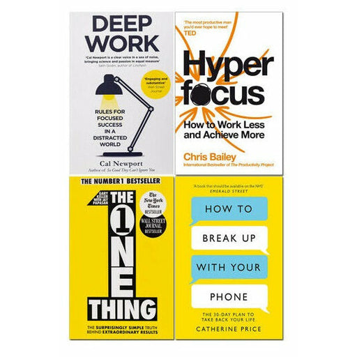 How to Break Up With Your Phone,Hyperfocus, The One Thing & Deep Work 4 Books Set - The Book Bundle