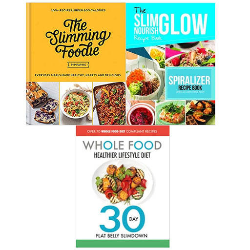 The Slimming Foodie, The Slim Nourish Glow, The Whole Food Healthier 3 Books Collection Set - The Book Bundle