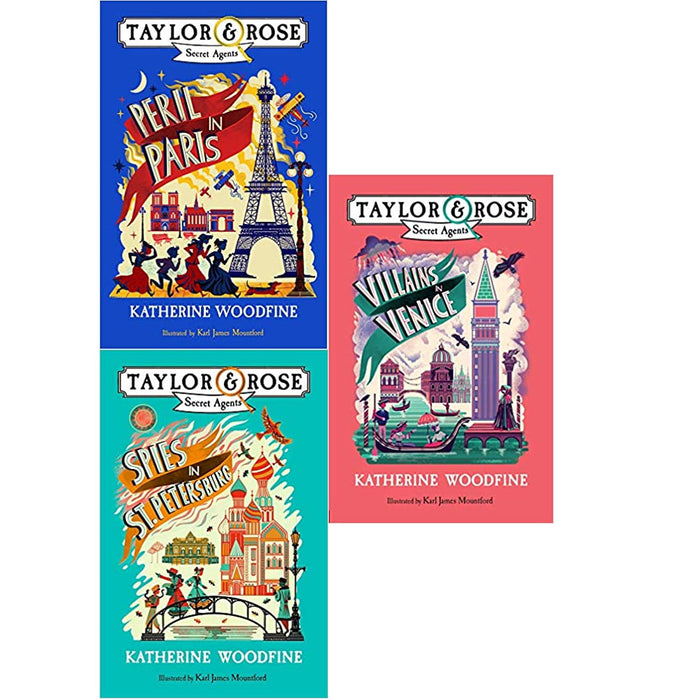 Taylor and Rose Secret Agents Series 1 - 3 By Katherine Woodfine (Peril in Paris , Spies in St. Petersburg, Villains in Venice) - The Book Bundle