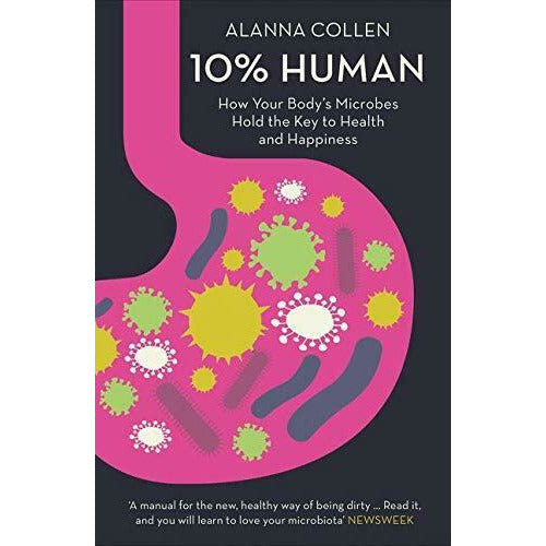 Mind Gut Connection Alanna,10% Human, Gut Giulia Enders 3 Books Collection Set - The Book Bundle