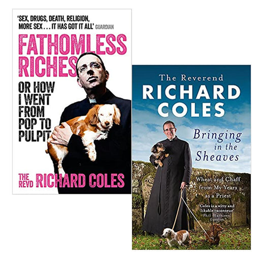Reverend Richard Coles 2 Books Set (Fathomless Riches & Bringing in the Sheaves: Wheat and Chaff from My Years as a Priest) - The Book Bundle