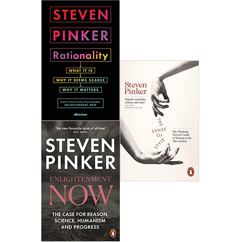 Steven Pinker Collection 3 Books Set (Rationality [Hardcover], Enlightenment Now, The Sense of Style) - The Book Bundle
