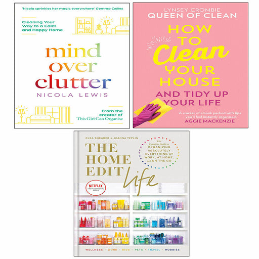 How To Clean Your House,Mind Over Clutter,Home Edit Life Clea Sheare 3 Books Set - The Book Bundle