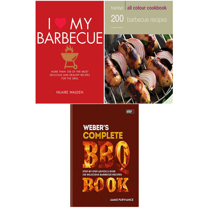 I Love My Barbecue,Hamlyn All Colour & Weber's Complete BBQ 3 Books Collection Set - The Book Bundle