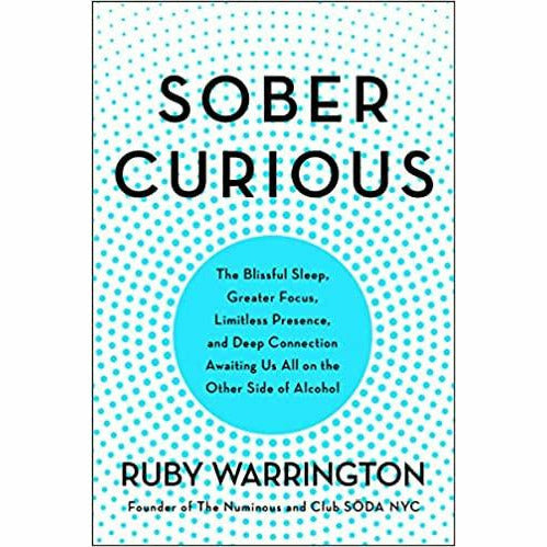 Sober Curious: The Blissful Sleep,Love Yourself Sober,Easy Way to Control Alcohol 3 Books  Set - The Book Bundle