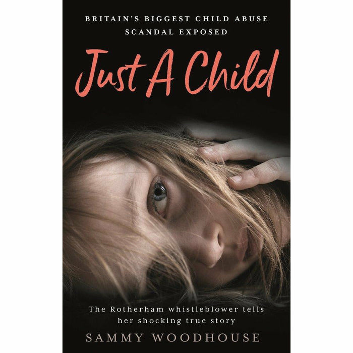 Just A Child: Britain's Biggest Child Abuse Scandal Exposed - The Book Bundle
