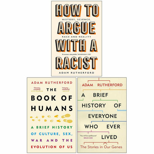 Adam Rutherford 3 Books Collection Set (A Brief History of Everyone Who Ever Lived, How to Argue With a Racist & The Book of Humans) - The Book Bundle