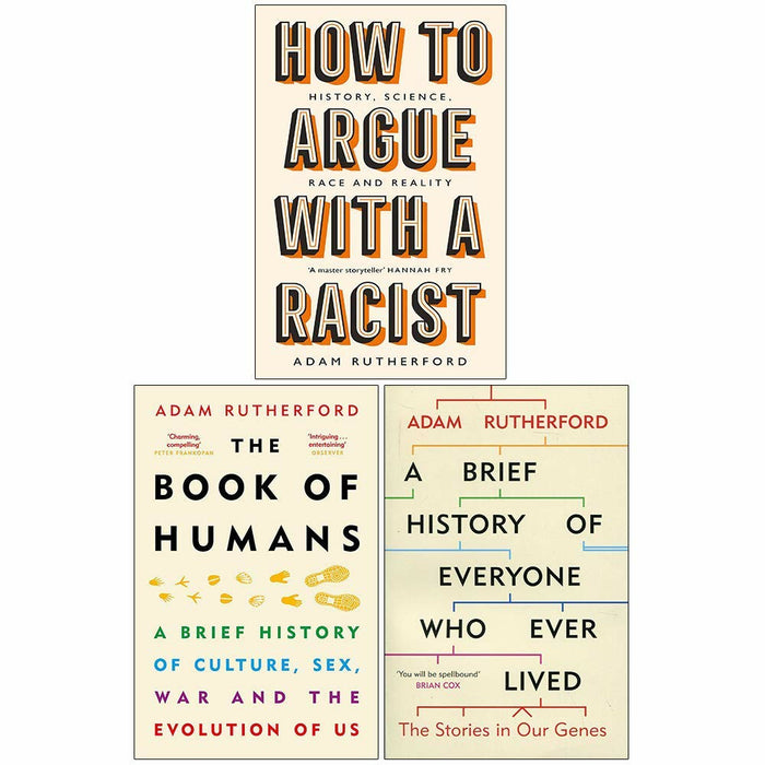 Adam Rutherford 3 Books Collection Set (A Brief History of Everyone Who Ever Lived, How to Argue With a Racist & The Book of Humans) - The Book Bundle