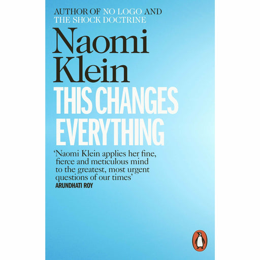 This Changes Everything: Capitalism vs. the Climate By Naomi Klein - The Book Bundle