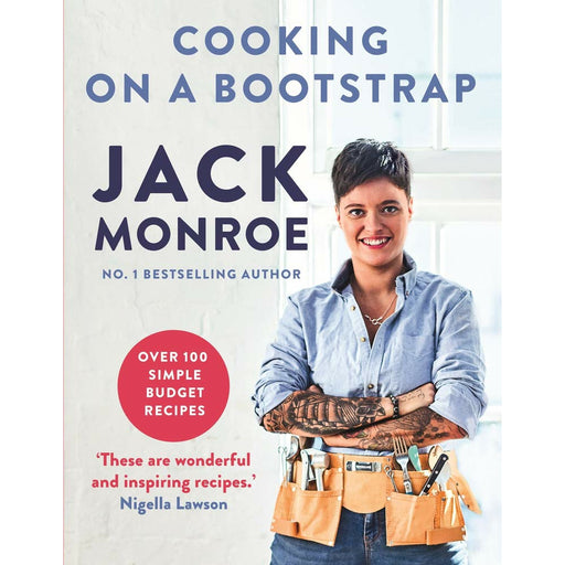 Cooking on a Bootstrap: Over 100 Simple, Budget Recipes By Jack Monroe - The Book Bundle