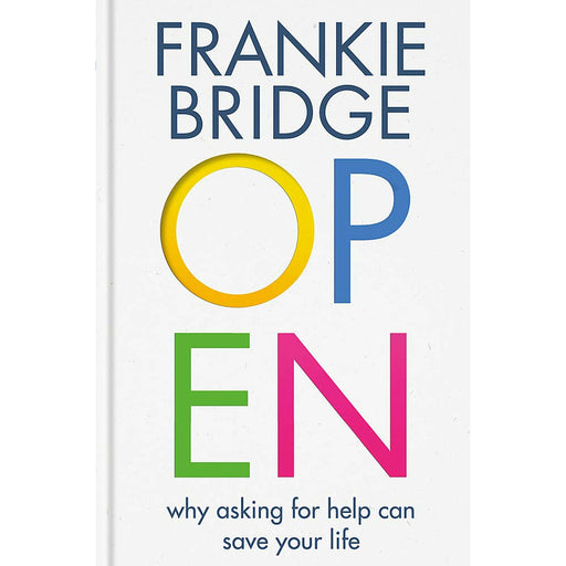 OPEN: Why asking for help can save your life By  Frankie Bridge - The Book Bundle