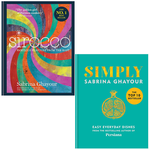 Sirocco Fabulous Flavours from the East & Simply Easy everyday dishes By Sabrina Ghayour 2 Books Collection Set - The Book Bundle