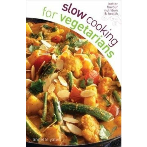 Slow Cooking for Vegetarians By Annette Yates - The Book Bundle