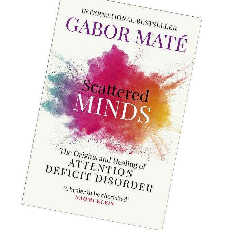 Scattered Minds : The Origins and Healing of Attention Deficit Disorder - The Book Bundle