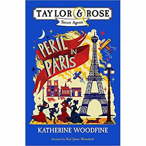 Taylor and Rose Secret Agents Series 1 - 3 By Katherine Woodfine (Peril in Paris , Spies in St. Petersburg, Villains in Venice) - The Book Bundle