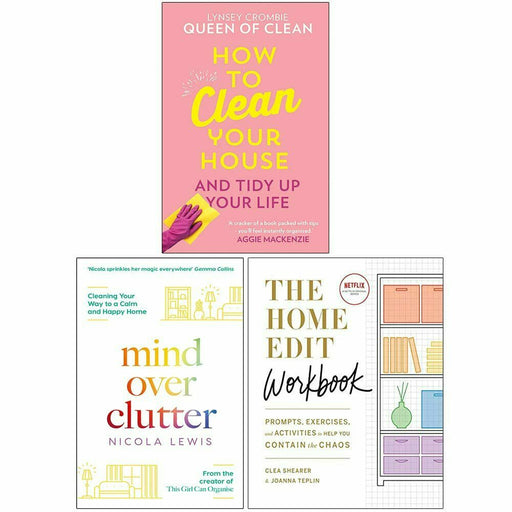 How To Clean Your House, Mind Over Clutter,Home Edit Workbook 3 Books Set - The Book Bundle