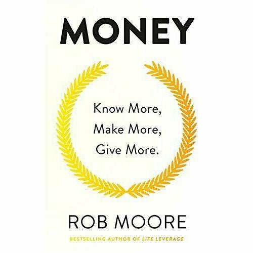 Rob Moore 4 Books Collection Set (Opportunity, Money, Start Now, Life Leverage) - The Book Bundle