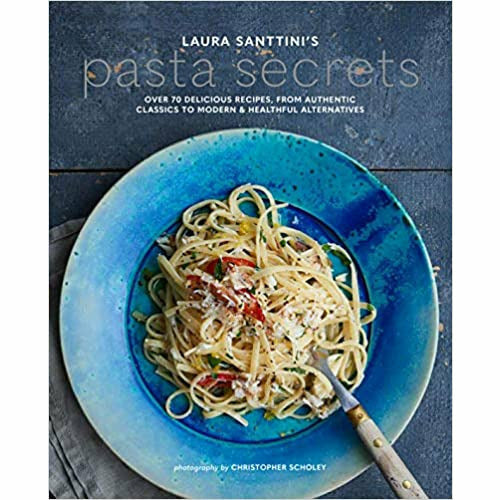 Pasta Series By Laura Santini 2 Books COllection Set (Pasta Perfect: Over 70 & Secrets: Over 70 delicious recipes) - The Book Bundle