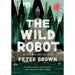 Wild Robot Series 2 Books Collection Set by Peter Brown (The Wild Robot, The Wild Robot Escapes) - The Book Bundle