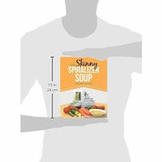 CookNation spiralizer soup recipe book by Bell & MacKenzie Publishing featuring healthy low-calorie spiralized vegetable soup recipes.