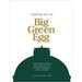 Cooking on the Big Green Egg: Everything you need to know from set-up to cooking - The Book Bundle