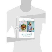 Keep It Real: Create a healthy, balanced and delicious life - for you and your family - The Book Bundle