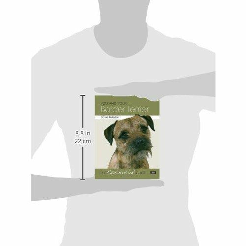 You and Your Border Terrier - The Essential Guide By David Alderton - The Book Bundle